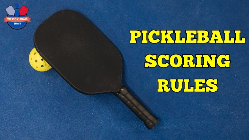 Pickleball Scoring Rules For Dummies